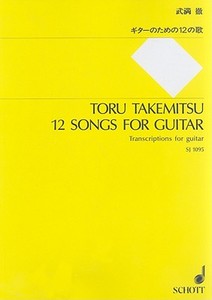 12 SONGS FOR GUITAR di TORU TAKEMITSU edito da SCHOTT & CO