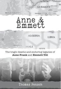Anne and Emmett di Thomas Fensch edito da LIGHTNING SOURCE INC