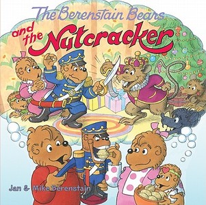 The Berenstain Bears and the Nutcracker di Jan Berenstain, Mike Berenstain edito da HARPER FESTIVAL