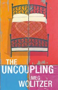 The Uncoupling di Meg Wolitzer edito da Vintage Publishing