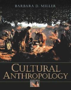 Cultural Anthropology di Barbara D Miller edito da Pearson Higher Education