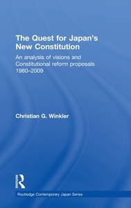 The Quest for Japan's New Constitution di Christian G. (Chuo University Winkler edito da Routledge