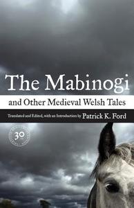 The Mabinogi and Other Medieval Welsh Tales (30th Anniversary Edition) di Patrick K. Ford edito da University of California Press