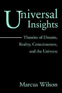 Universal Insights di Marcus Wilson edito da Writer's Club Press
