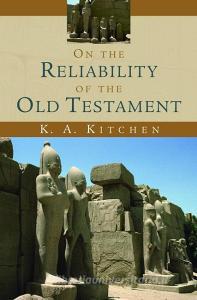 On the Reliability of the Old Testament di K. A. Kitchen edito da William B Eerdmans Publishing Co