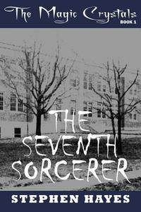 The Seventh Sorcerer di Stephen Hayes edito da ebookit.com