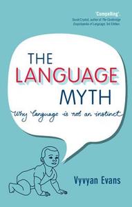 The Language Myth di Vyvyan Evans edito da Cambridge University Press
