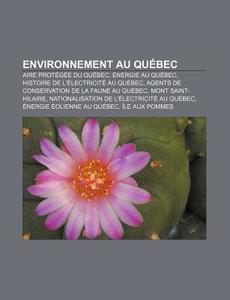 Agents De Conservation De La Faune Au Quebec, Projet Du Suroit, Rabaska, Cheval Canadien, Projet Champigny di Source Wikipedia edito da General Books Llc