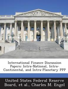 International Finance Discussion Papers di Charles M Engel edito da Bibliogov