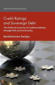 Credit Ratings and Sovereign Debt di B. Paudyn edito da Palgrave Macmillan UK