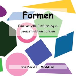 Formen di David E. McAdams edito da Life is a Story Problem LLC