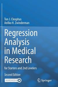 Regression Analysis In Medical Research di Ton J. Cleophas, Aeilko H. Zwinderman edito da Springer Nature Switzerland AG