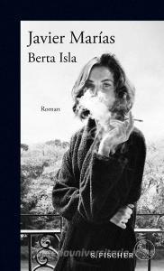 Berta Isla di Javier Marías edito da FISCHER, S.