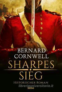 Sharpes Sieg di Bernard Cornwell edito da Lübbe