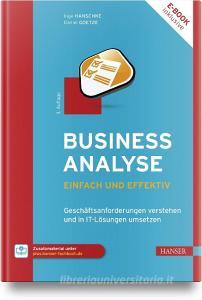 Business Analyse - einfach und effektiv di Inge Hanschke, Daniel Goetze edito da Hanser, Carl GmbH + Co.