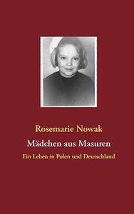 Mädchen aus Masuren di Rosemarie Nowak edito da Books on Demand