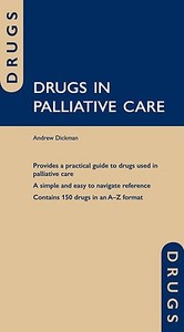Drugs In Palliative Care di Andrew Dickman edito da Oxford University Press