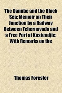 The With Remarks On The di Thomas Forester edito da General Books Llc