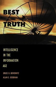 Best Truth di Bruce D. Berkowitz edito da Yale University Press
