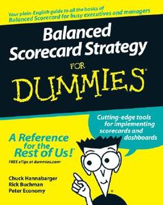 Balanced Scorecard Strategy for Dummies di Chuck Hannabarger, Rick Buchman, Peter Economy edito da John Wiley & Sons