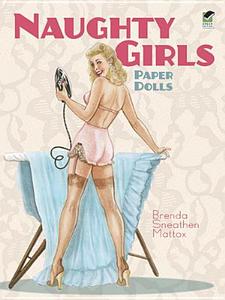 Naughty Girls Paper Dolls di Brenda Sneathen Mattox edito da DOVER PUBN INC