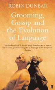 Grooming, Gossip & the Evolution of Lang di Robin Dunbar edito da Faber & Faber