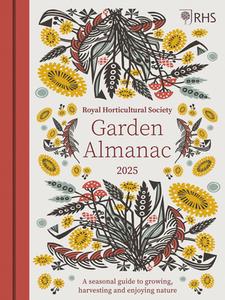 RHS Garden Almanac 2025 di Royal Horticultural Society edito da Frances Lincoln