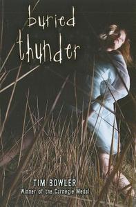 Buried Thunder di Tim Bowler edito da Holiday House