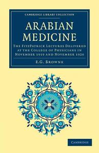 Arabian Medicine di E. G. Browne edito da Cambridge University Press