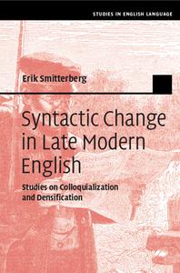 Syntactic Change In Late Modern English di Erik Smitterberg edito da Cambridge University Press
