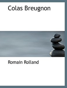Colas Breugnon di Romain Rolland edito da Bibliolife