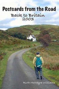 Back to Britain 2003: Postcards from the Road di Ruth McIntyre Williams edito da Createspace