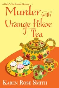Murder With Orange Pekoe Tea di Karen Rose Smith edito da Kensington Publishing