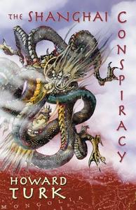 The Shanghai Conspiracy di Howard Turk edito da Booklocker.com, Inc.