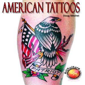 American Tattoos di Doug Mitchel edito da ArtKulture