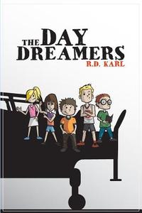 The Day Dreamers di R. D. Karl edito da LIGHTNING SOURCE INC