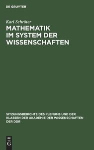 Mathematik im System der Wissenschaften di Karl Schröter edito da De Gruyter