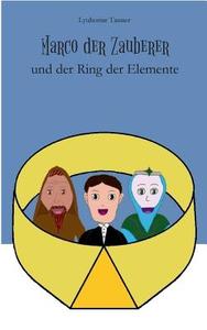 Marco der Zauberer und der Ring der Elemente di Lyubomir Tanner edito da Books on Demand