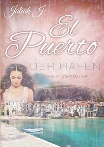 El Puerto - Der Hafen 5 di Jaliah J. edito da Books on Demand