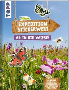 Expedition Stickerwelt - Ab in die Wiese! edito da Frech Verlag GmbH