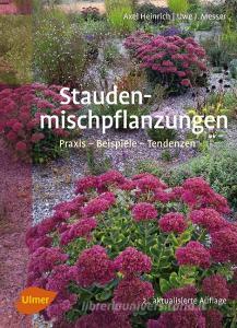 Staudenmischpflanzungen di Axel Heinrich, Uwe J. Messer edito da Ulmer Eugen Verlag