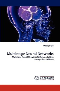 Multistage Neural Networks di Maciej Zieba edito da LAP Lambert Acad. Publ.