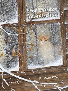 Eine Winterfreundschaft di Feridun Oral edito da Neugebauer, Michael Edit.