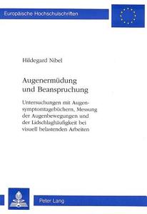 Augenermüdung und Beanspruchung di Hildegard Nibel edito da Lang, Peter