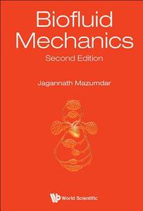 Biofluid Mechanics di Jagannath Mazumdar edito da WSPC