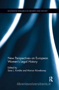 New Perspectives on European Women's Legal History edito da Taylor & Francis Ltd