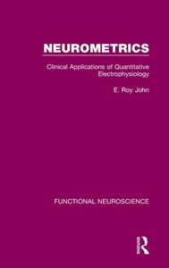Neurometrics di E. Roy John edito da Taylor & Francis Ltd