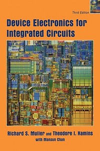 Integrated Circuits 3e di Richard S. Muller, Ping K. Ko, Andrew Muller edito da John Wiley & Sons