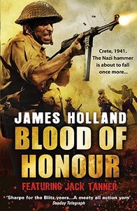 Blood of Honour di James Holland edito da Transworld Publishers Ltd