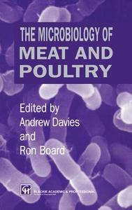 Microbiology of Meat and Poultry di R. G. Board, A. Davies, Andrew Davies edito da Springer US